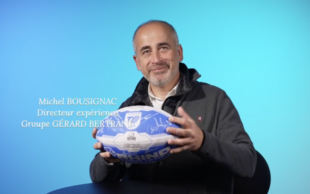 Michel BOUSIGNAC Directeur expérience Groupe Gérard BERTRAND
